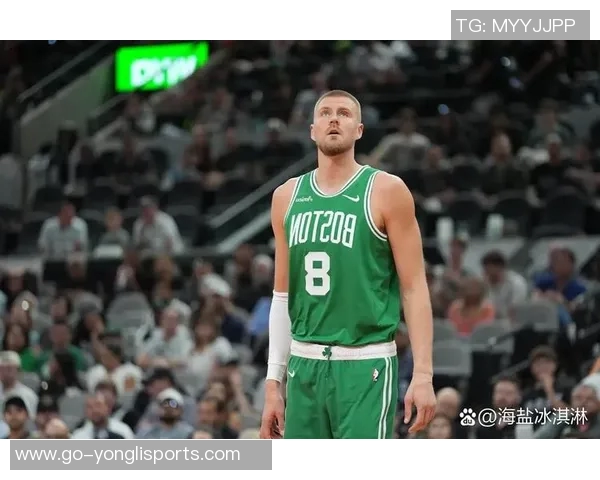 凯尔特人完成三方交易波尔津吉斯加盟新队伍尼昂与次轮选秀权回归